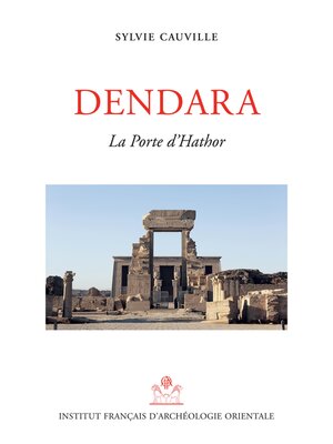 cover image of Dendara. La Porte d'Hathor